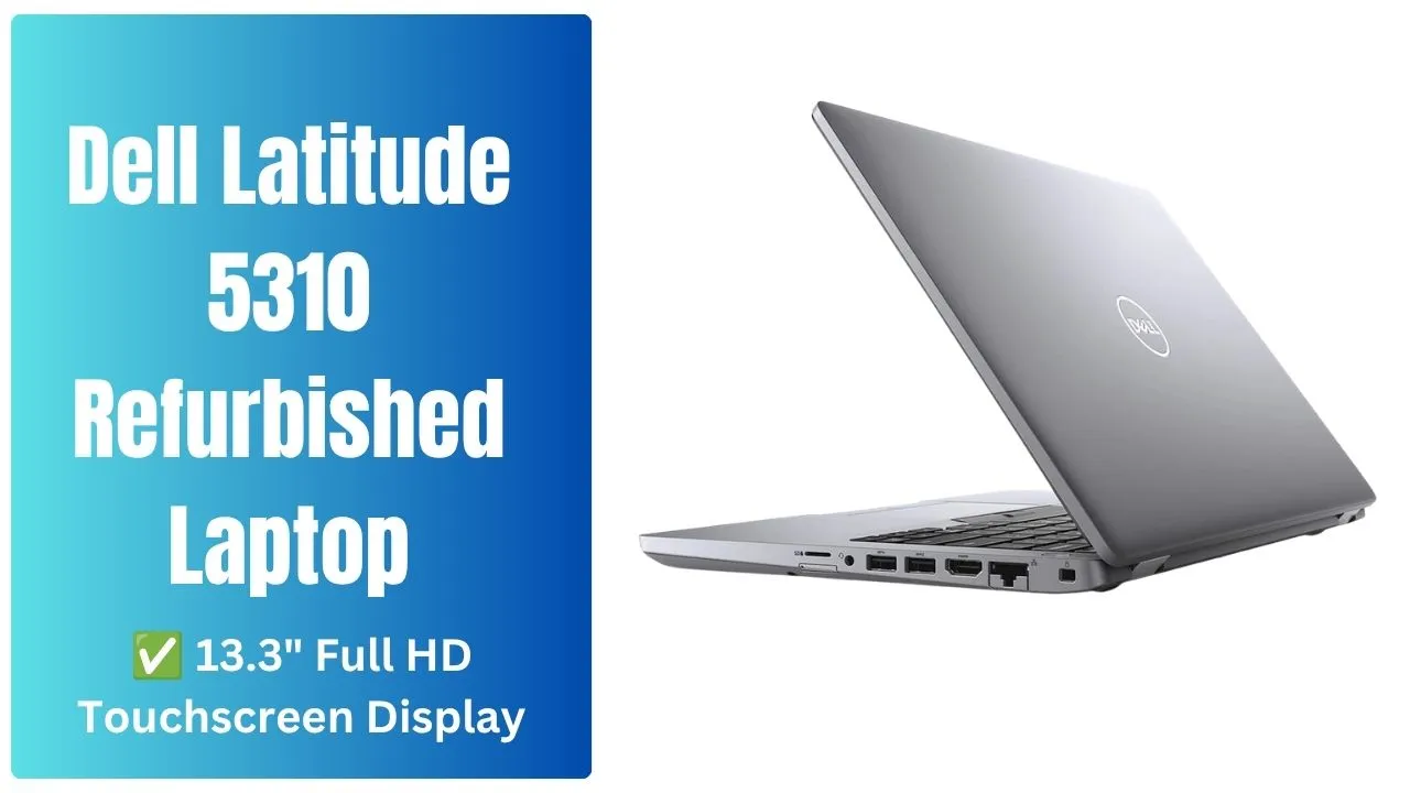 Dell Latitude 5310 Refurbished Laptop — Intel i5 10th Gen, 13.3" FHD Touchscreen, 16GB RAM, 256GB SSD Dell Latitude 5310 Refurbished Laptop-otabazaar